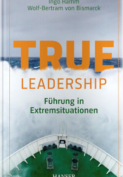 Einleitungsbild für True Leadership: Führung in Extremsituationen